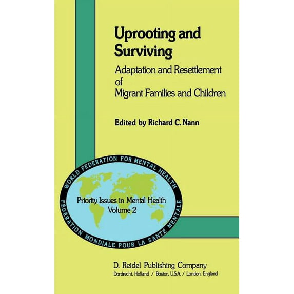 Priority Issues in Mental Health Uprooting and Surviving: Adaptation and Resettlement of Migrant Families and Children, Book 2, (Hardcover)