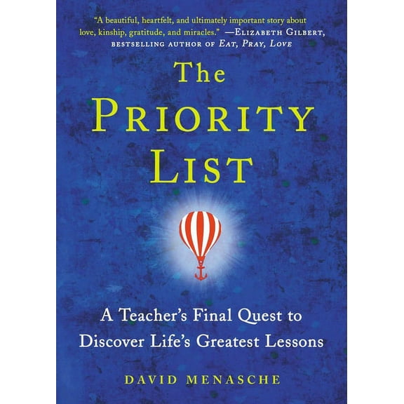 The Priority List: A Teacher's Final Quest to Discover Life's Greatest Lessons, (Paperback)