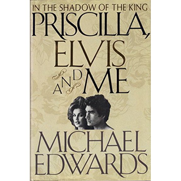Pre-Owned Priscilla, Elvis, and Me by Michael Edwards (Hardcover)