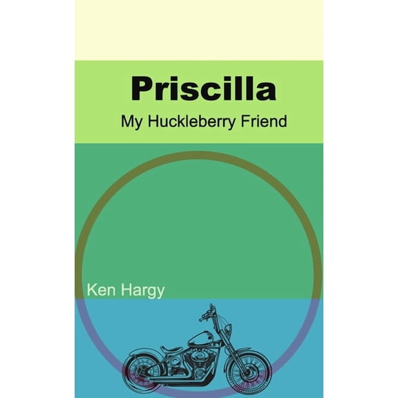 Priscilla: My Huckleberry Friend, (Paperback)