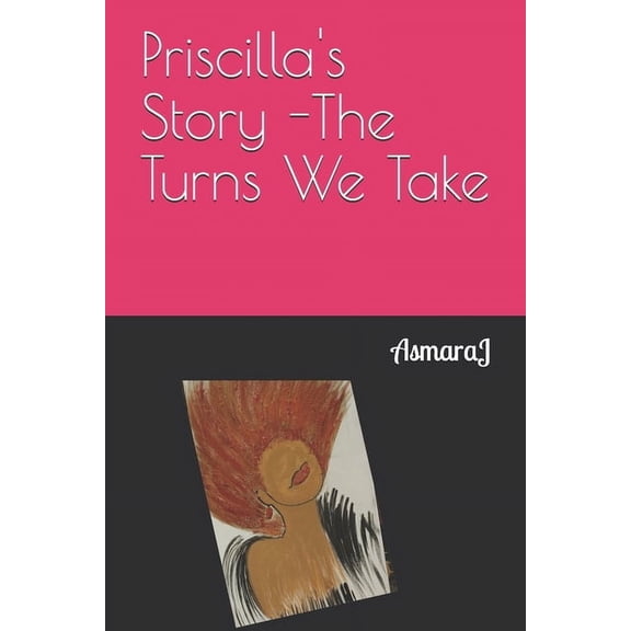 Priscilla's Story -The Turns We Take, (Paperback)