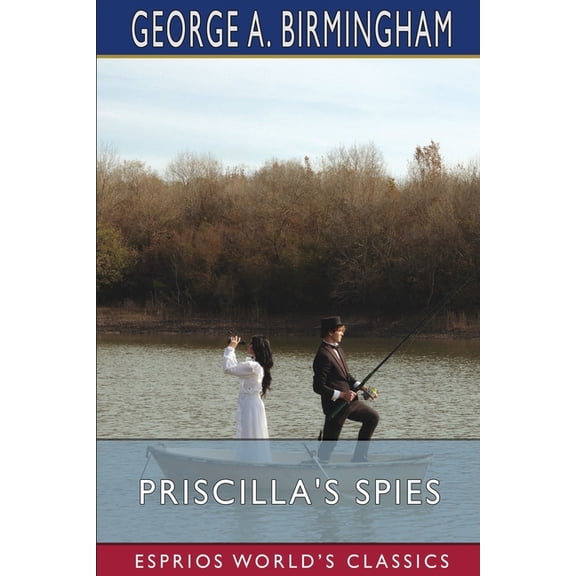 Priscilla's Spies (Esprios Classics), (Paperback)