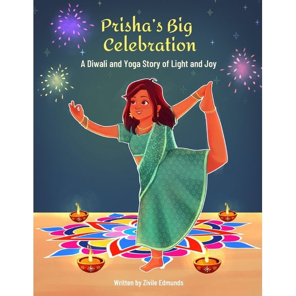 Prisha's Big Celebration: A Diwali and Yoga Story of Light and Joy, (Paperback)