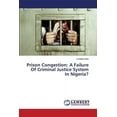 thumbnail image 1 of Prison Congestion: A Failure Of Criminal Justice System In Nigeria? (Paperback), 1 of 1
