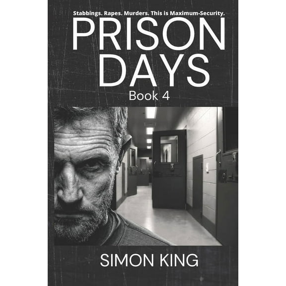Prison Days: Prison Days: True Diary Entries by a Maximum Security Prison Officer, September, 2018 (Paperback)
