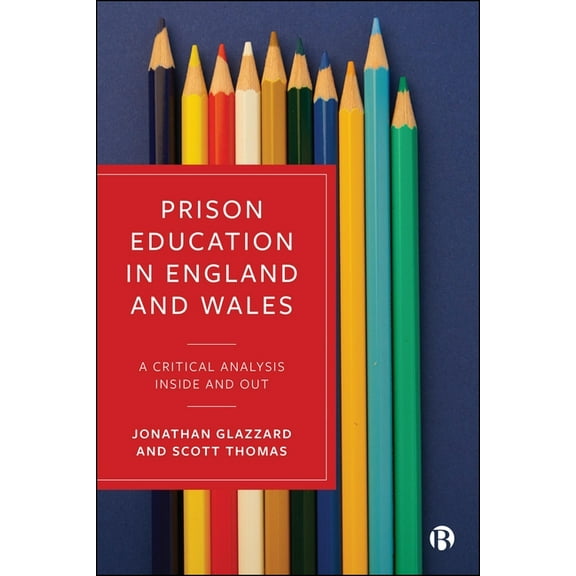 Prison Education in England and Wales: A Critical Analysis Inside and Out, (Hardcover)