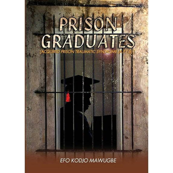 Prison Graduates. A Drama in Four Legs, (Paperback)
