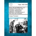 thumbnail image 1 of Prison Life and Reflections: Or a Narrative of the Arrest, Trial, Conviction, Imprisonment, Treatment, Observations, Reflections, and Deliverance o Paperback, 1 of 1