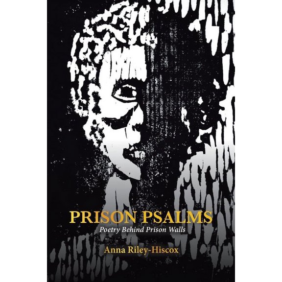 Prison Psalms: Poetry Behind Prison Walls, (Paperback)