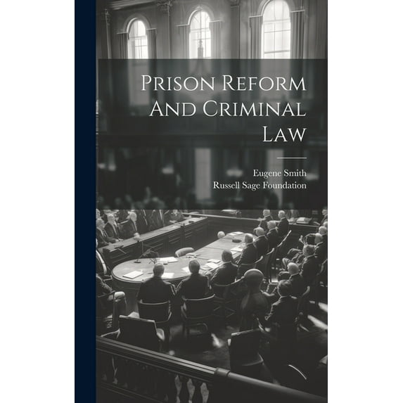Prison Reform And Criminal Law (Hardcover)