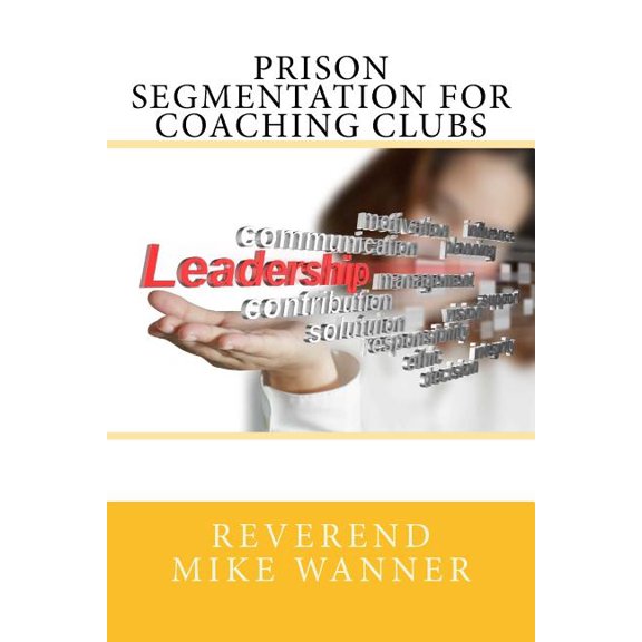 Prison Segmentation for: Prison Segmentation For Coaching Clubs (Paperback)