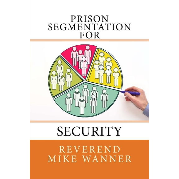 Prison Segmentation for: Prison Segmentation For Security (Paperback)