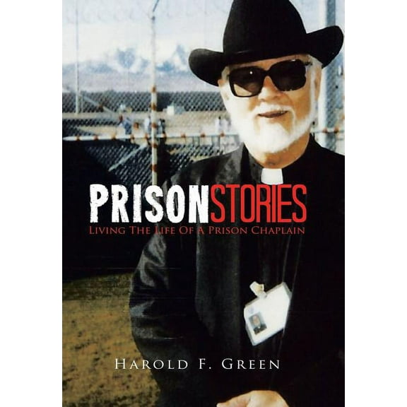 Prison Stories : Living the Life of a Prison Chaplain