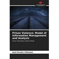 thumbnail image 1 of Prison Violence: Model of Information Management and Analysis (Paperback), 1 of 1