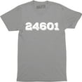thumbnail image 1 of Prisoner 24601 Classic Men's Men's Movie/TV Gift Holiday T-Shirt, 1 of 4