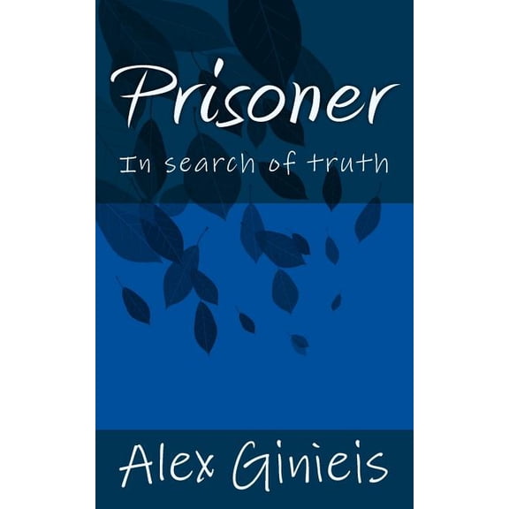 Prisoner: In search of truth, (Paperback)