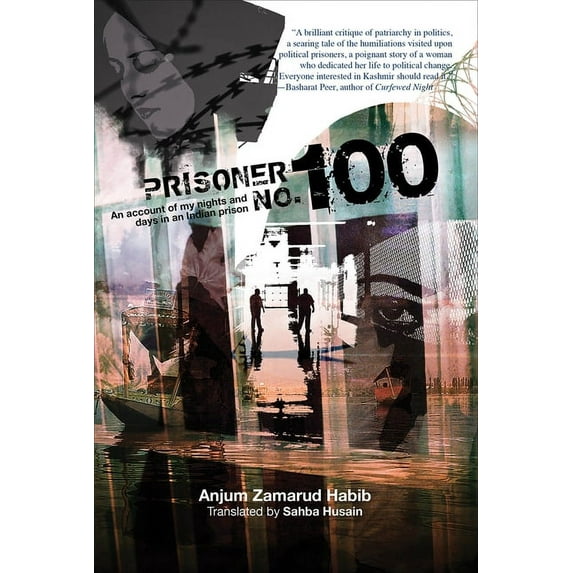 Prisoner No. 100 : An Account of My Days and Nights in an Indian Prison (Hardcover)