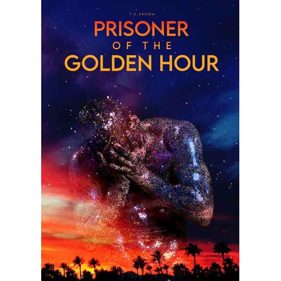 Prisoner Of The Golden Hour, (Paperback)