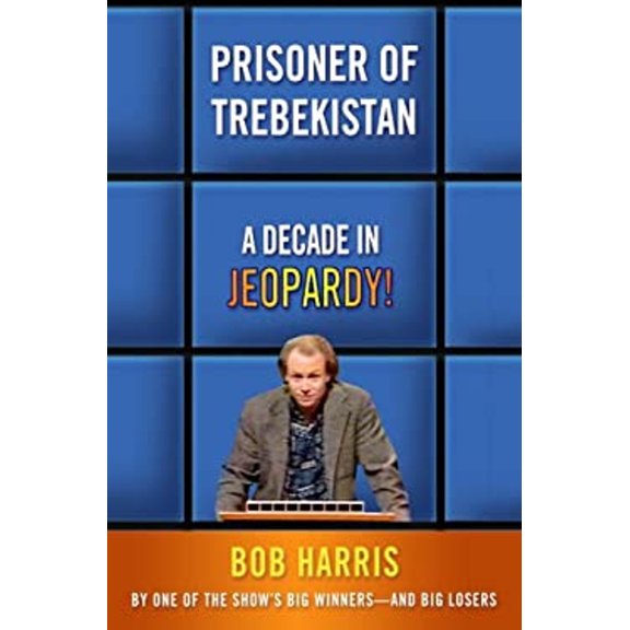 Pre-Owned Prisoner of Trebekistan: A Decade in Jeopardy! (Hardcover) 0307339564 9780307339560