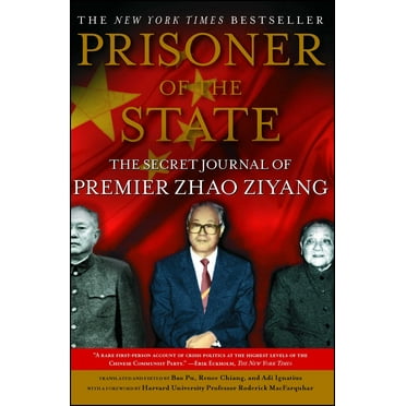 Prisoner of the State : The Secret Journal of Premier Zhao Ziyang (Paperback)