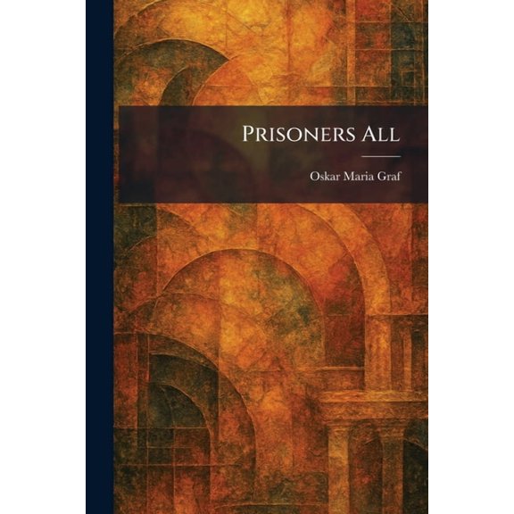Prisoners All, (Paperback)