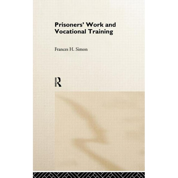 Prisoners' Work and Vocational Training, (Hardcover)