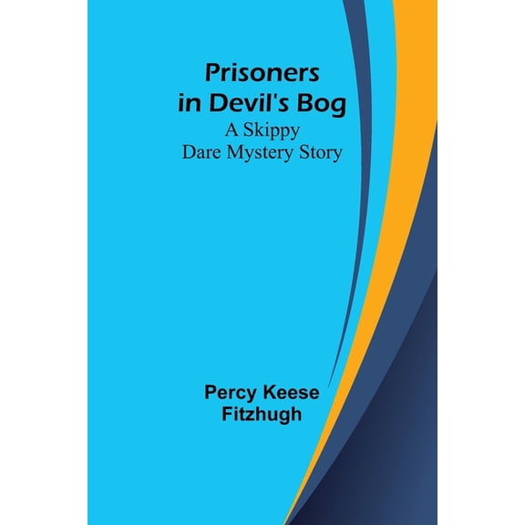 Prisoners in Devil's Bog: A Skippy Dare Mystery Story, (Paperback)