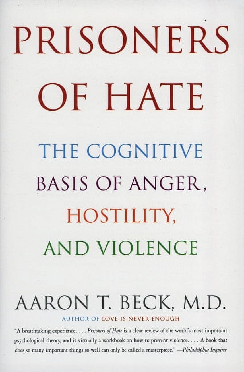 Prisoners of Hate: The Cognitive Basis of Anger, Hostility, and Violence (Paperback) - image 1 of 1