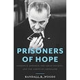 thumbnail image 1 of Pre-Owned Prisoners of Hope: Lyndon B. Johnson, the Great Society, and the Limits of Liberalism (Hardcover) 0465050964 9780465050963, 1 of 1