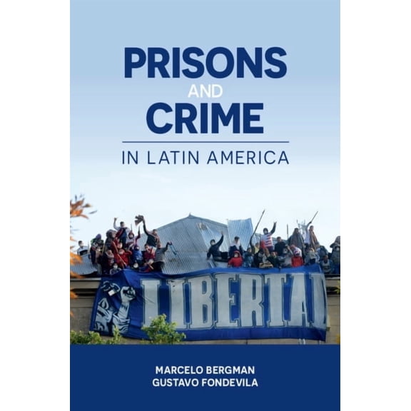 Prisons and Crime in Latin America, (Paperback)