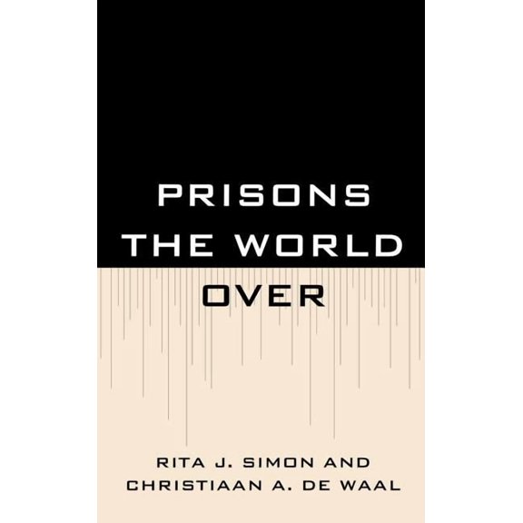 Prisons the World Over, (Hardcover)