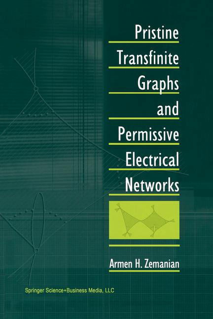 Pristine Transfinite Graphs and Permissive Electrical Networks, (Paperback)
