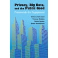 thumbnail image 1 of Pre-Owned Privacy, Big Data, and the Public Good : Frameworks for Engagement (Paperback) 9781107637689, 1 of 1