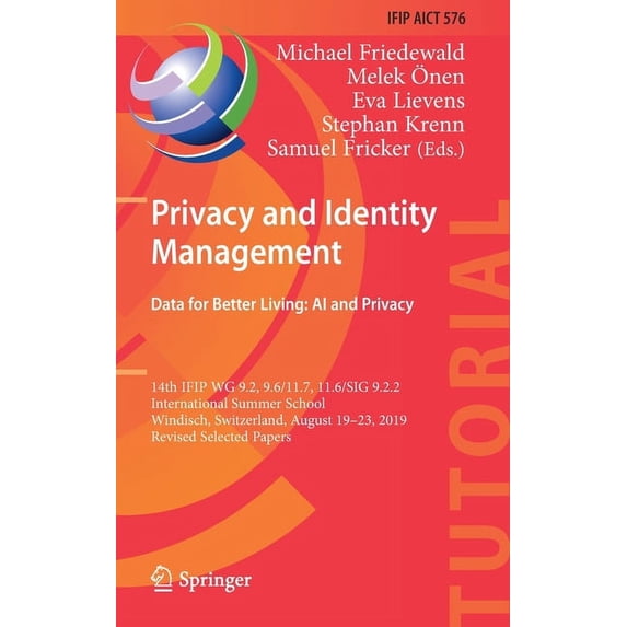 Privacy and Identity Management. Data for Better Living: AI and Privacy: 14th Ifip Wg 9.2, 9.6/11.7, 11.6/Sig 9.2.2 Inte, (Hardcover)
