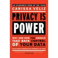 thumbnail image 1 of Pre-Owned Privacy Is Power: Why and How You Should Take Back Control of Your Data (Paperback) 1612199674 9781612199672, 1 of 1