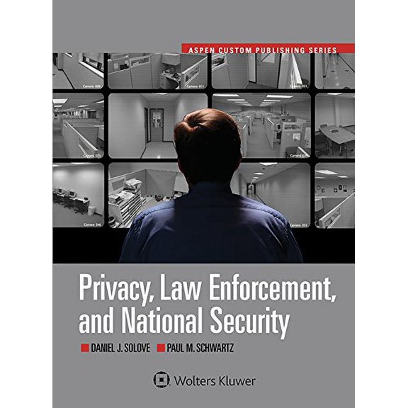 Pre-Owned Privacy, Law Enforcement, and National Security (Aspen Custom Publishing) (Paperback) 1454861533 9781454861539