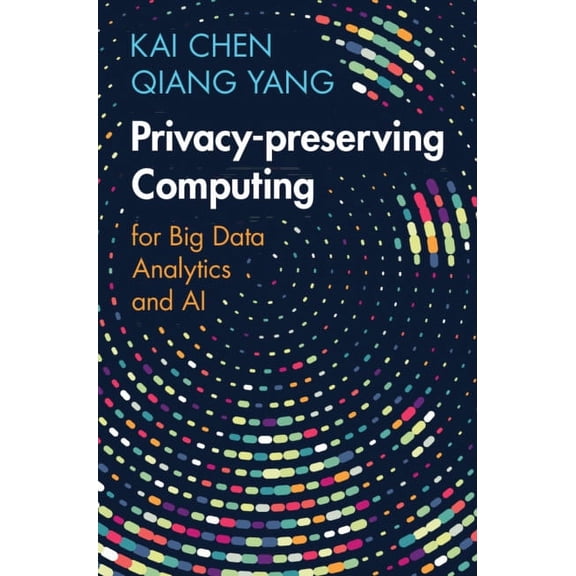 Privacy-preserving Computing, (Hardcover)