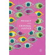 Privacy and Criminal Justice, Hardcover