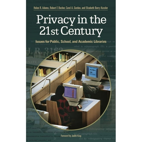 Privacy in the 21st Century: Issues for Public, School, and Academic Libraries (Hardcover)