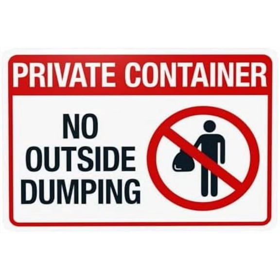 Private Container No Outside Dumping Warning Sign, Metal Signs for Home Business Outdoor Indoor Road Yard Garage Street Wall Caution Custom Decor 12 x 8 Inch