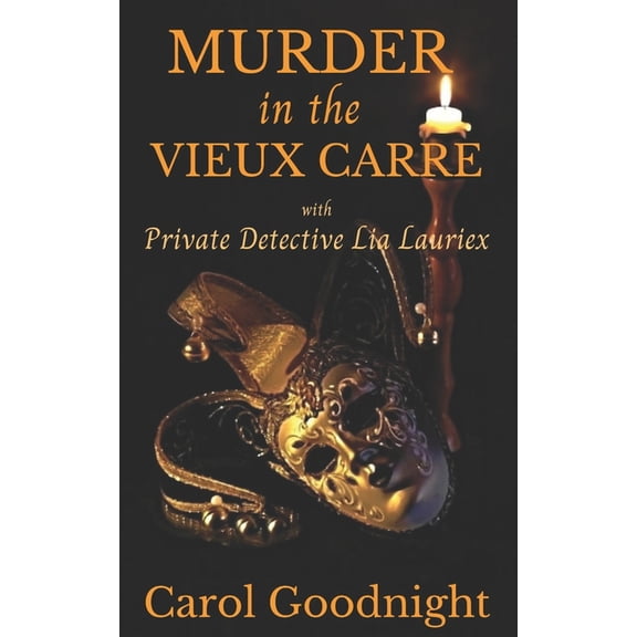 Murder in the Parishes Murder in the Vieux Carre: Lia Larieux and the Twisted Tree Detective Agency, Book 1, (Paperback)