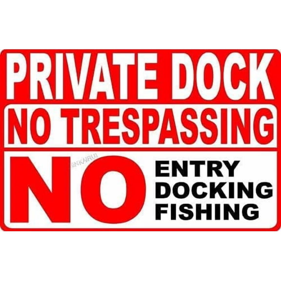Private Dock No Trespassing Metal Sign No Fishing Docking Entry Boat Warning Sign 12X8 inch