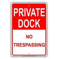 Private Dock No Trespassing No Landing Outdoor Restriction Caution Alert Warning Notice Aluminum Metal 8"x12" Sign Plate