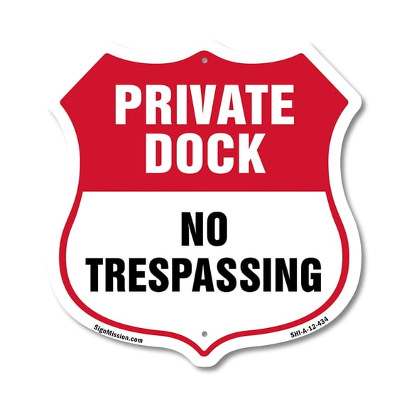 Private Dock Shield Sign No Trespassing 12 inch X 12 inch Shield-Shaped Rust-Free Aluminum Metal Sign Weather Resistant, UV Protected for Workplace Made in the USA