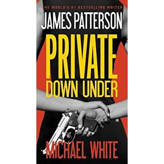 Pre-Owned Private Down Under by James Patterson (Paperback), Literature & Fiction, English