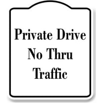 Private Drive No Thru Traffic WB Aluminum Composite Sign 8.5''x10''