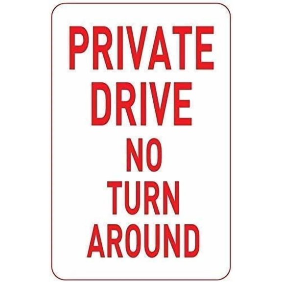 Private Drive No Turn Around Aluminum Metal Tin Sign, Rustic Workshop Decor for Business Home Drives, Driveway Traffic Sign, 8x12 Inch