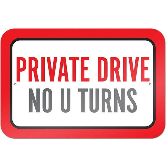 Private Drive No U Turns Sign