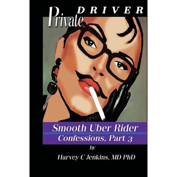 Private Driver: Private Driver: Smooth Uber Rider (Paperback)