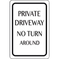 thumbnail image 1 of Private Driveway no turn around Sign will NOT rust SIZE: 8" x 12", 1 of 4